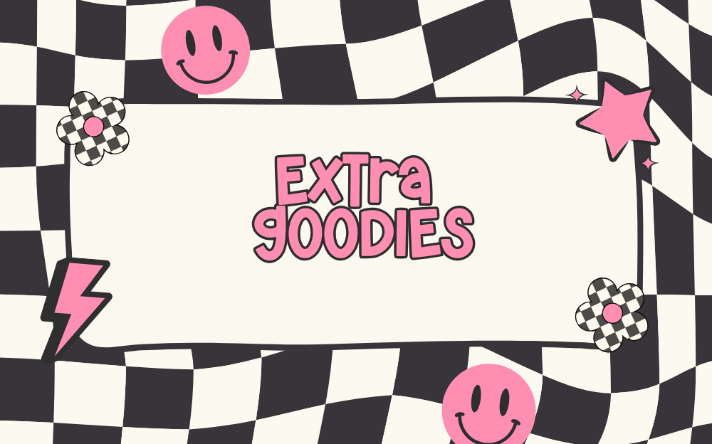 EXTRA GOODIES